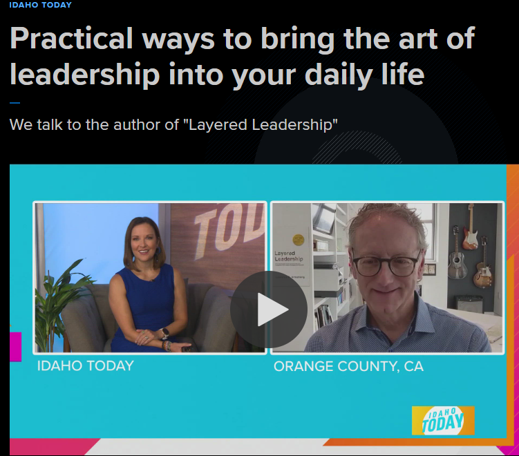 KTVB7: Practical ways to bring the art of leadership into your daily life